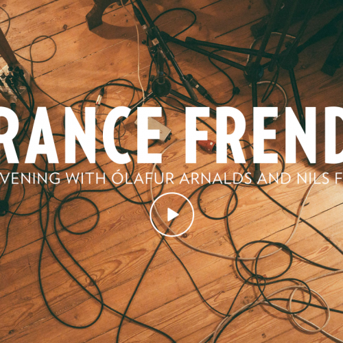 Trance Frendz – An Evening with Ólafur Arnalds and Nils Frahm