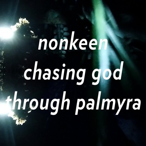 Chasing God through Palmyra